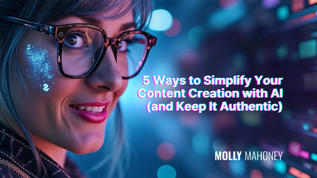 5 Ways to Simplify Your Content Creation with AI (and Keep It Authentic)