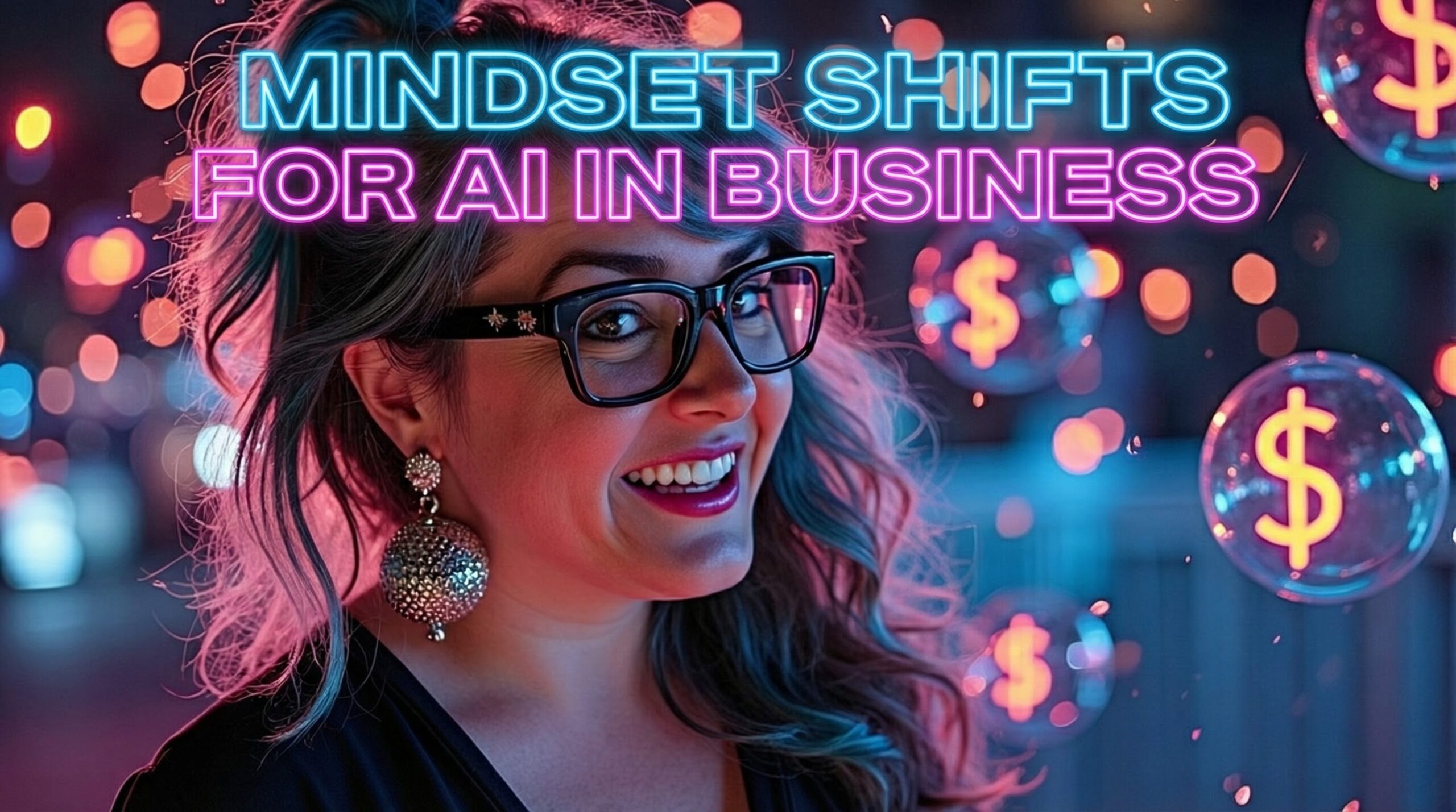 The 5 Game Changing Mindset Shifts for Using Ai in Business
